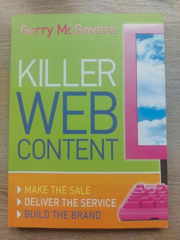 Killer Web Content (Make the Sale, Deliver the Service, Buil beschikbaar voor biedingen