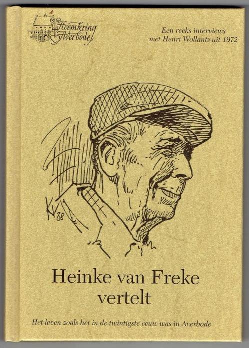 Heinke van Freke vertelt. Averbode. Het leven in de 20ste e, Boeken, Geschiedenis | Stad en Regio, Zo goed als nieuw, 20e eeuw of later