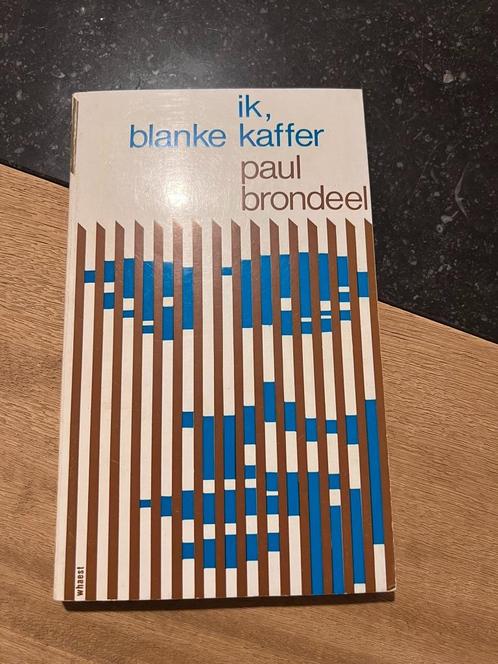 Ik, Blanke Kaffer - Paul Brondeel, Boeken, Literatuur, Gelezen, België, Ophalen of Verzenden