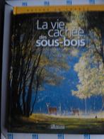 Livre Atlas"La vie cachée des sous bois ", Enlèvement ou Envoi, Neuf