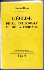 L'église de la cathédrale et de la croisade. Daniel Rops, Livres, Daniel Rops, Christianisme | Protestants, Utilisé, Enlèvement ou Envoi