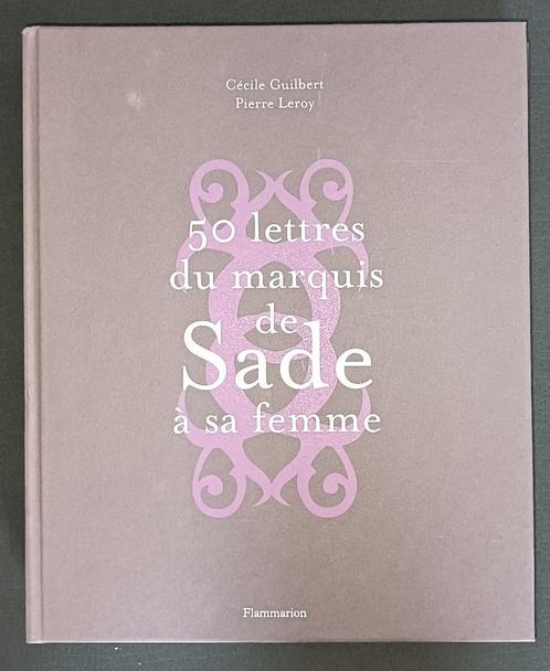 50 lettres du marquis de Sade à sa femme : Guilbert et Leroy, Boeken, Literatuur, Gelezen, Europa overig, Ophalen of Verzenden