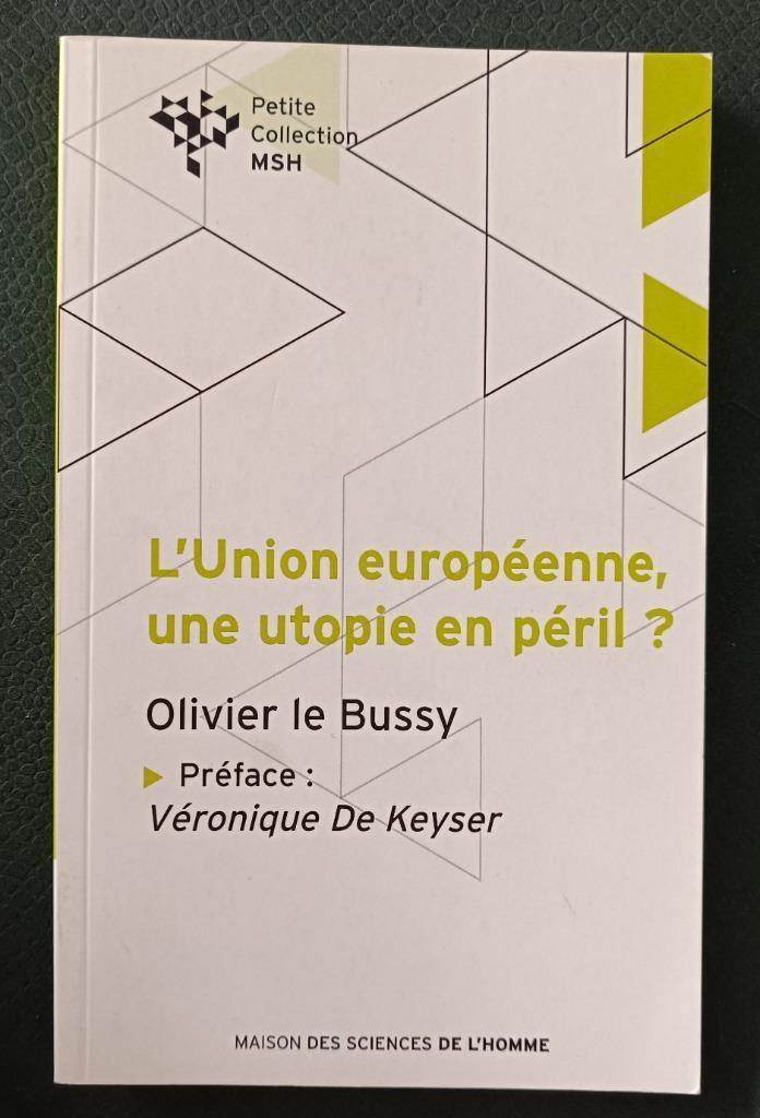 L'Union européenne, une utopie en péril : Olivier le Bussy, Boeken, Politiek en Maatschappij, Gelezen, Politiek en Staatkunde
