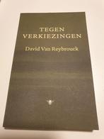 David Van Reybrouck - Tegen verkiezingen, Boeken, Ophalen of Verzenden, Zo goed als nieuw, David Van Reybrouck