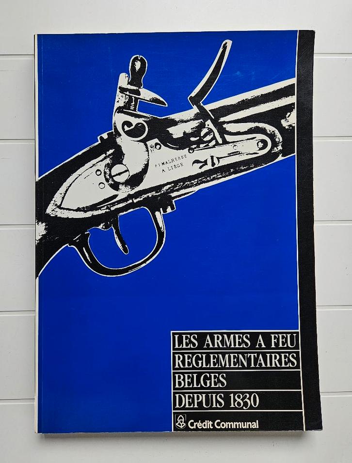 Belgische wettelijke vuurwapens sinds 1830, Boeken, Geschiedenis | Nationaal, Gelezen, Ophalen of Verzenden