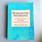 Philip M. Bailey, M.D. - Homeopathic Psychology, Ophalen of Verzenden, Zo goed als nieuw, Philip M. Bailey, M.D.