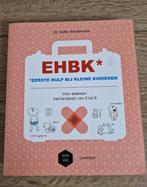 Boek Eerste Hulp Bij kleine Kinderen - EHBK, Livres, Grossesse & Éducation, Éducation jusqu'à 6 ans, Enlèvement, Neuf, Dr Sofie Vanderoost