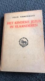 Het kindeke jezus in Vlaanderen, Antiek en Kunst, Antiek | Boeken en Manuscripten, Ophalen of Verzenden, Felix Timmermans