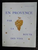 En Provence par la route des vins - Marcel de Lompret, Livres, Livres Autre, Enlèvement ou Envoi