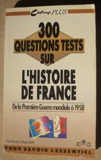 300 questions tests sur l'histoire de France, Boeken, Geschiedenis | Wereld, Ophalen of Verzenden