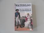 Waterloo - La vie intime de l'Empereur, Boeken, Geschiedenis | Wereld, Gelezen, 19e eeuw, Europa, Ophalen of Verzenden