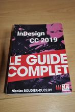 Indesign CC 2019 Guide Complet parfait état, Ophalen of Verzenden, Zo goed als nieuw, Nicolas Boudier-Ducloy