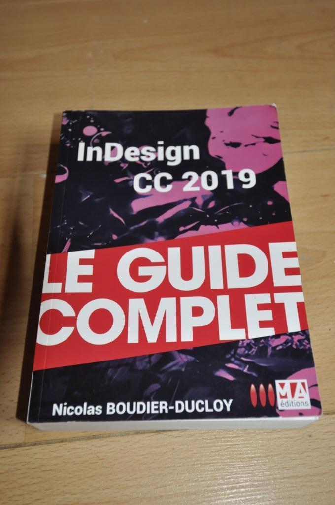 Indesign CC 2019 Guide Complet parfait état, Boeken, Advies, Hulp en Training, Zo goed als nieuw, Ophalen of Verzenden
