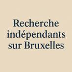 Recherche indépendants sur Bruxelles et environs