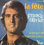 Franck Olivier – La Fête  (7"), 7 pouces, Pop, Utilisé, Enlèvement ou Envoi
