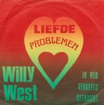 GEZOCHT: Willy West – Liefdeproblemen, Ophalen of Verzenden, Single