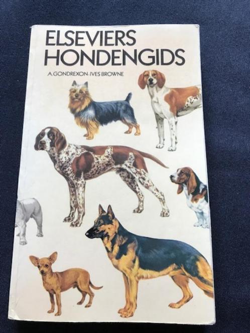 elseviers hondengids / A.Gondrexon-I Browne, Boeken, Dieren en Huisdieren, Ophalen of Verzenden