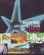 Moderne architectuur op expo 58 / voor een humanere wereld, Boeken, Kunst en Cultuur | Architectuur, Gelezen, Ophalen of Verzenden