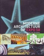 Moderne architectuur op expo 58 / voor een humanere wereld, Boeken, Kunst en Cultuur | Architectuur, Ophalen of Verzenden, Gelezen