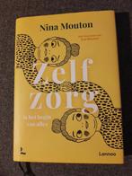 Nina Mouton - Zelfzorg is het begin van alles, Boeken, Ophalen, Zo goed als nieuw, Nina Mouton