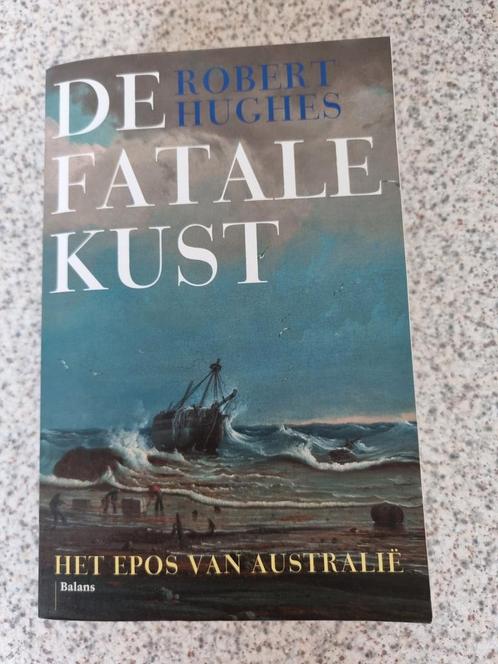 Robert Hughes - De fatale kust, Livres, Histoire mondiale, Neuf, Enlèvement ou Envoi