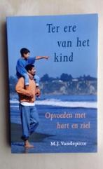 Ter ere van het Kind - Opvoeden met hart en Ziel, Livres, Ésotérisme & Spiritualité, Enlèvement ou Envoi, Comme neuf, Méditation ou Yoga