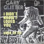 GARY GLITTER: "I didn't know I loved you", Pop, 7 inch, Zo goed als nieuw, Ophalen