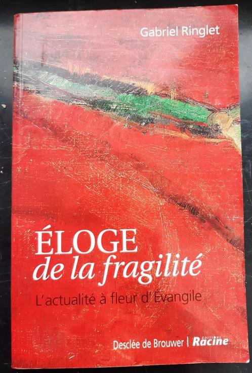 Eloge de la fragilité - Gabriel Ringlet, Boeken, Overige Boeken, Gelezen, Ophalen of Verzenden