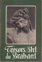 Trésors d'Art du Brabant. Catalogue, Diverse auteurs, Ophalen of Verzenden, Zo goed als nieuw, Schilder- en Tekenkunst