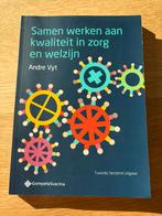 Andre Vyt - Samen werken aan kwaliteit in zorg en welzijn, Ophalen of Verzenden, Andre Vyt