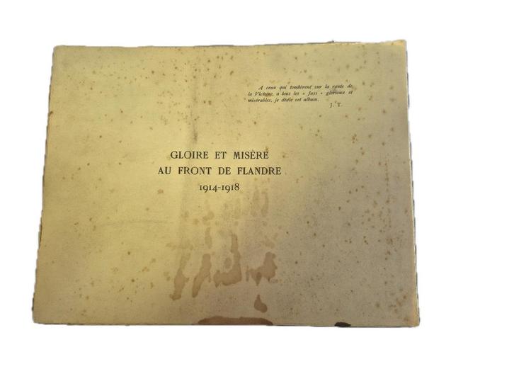 GLOIRE ET MISERE AU FRONT DE FLANDRE 1914-1918, Boeken, Oorlog en Militair, Gelezen, Algemeen, Voor 1940, Ophalen