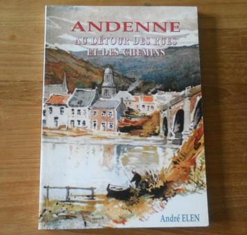 Andenne au détour des rues et des chemins (André ELEN)