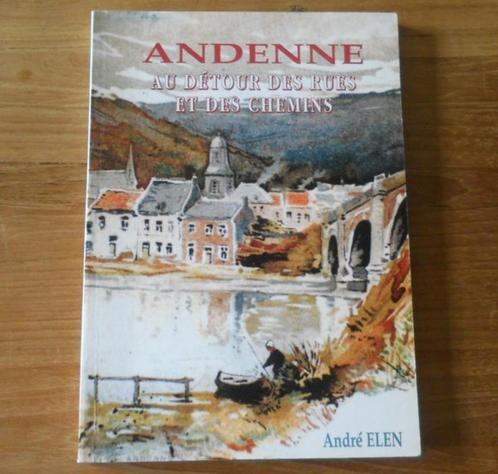 Andenne au détour des rues et des chemins (André ELEN), Livres, Histoire nationale, Utilisé, Enlèvement ou Envoi