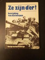 Ze zijn d'er!  Bevrijding van Antwerpen, Boeken, Oorlog en Militair, Ophalen of Verzenden, Zo goed als nieuw