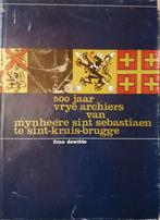 (SCHUTTERSGILDE) 500 jaar vrye archiers te Sint-Kruis Brugge, Utilisé, Enlèvement ou Envoi
