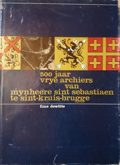 (SCHUTTERSGILDE) 500 jaar vrye archiers te Sint-Kruis Brugge, Boeken, Geschiedenis | Stad en Regio, Gelezen, Ophalen of Verzenden
