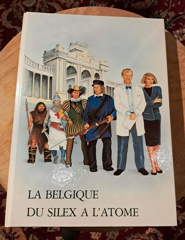 La Belgique, du silex à l'atome -, Livres, Histoire nationale, Comme neuf, 14e siècle ou avant, Enlèvement ou Envoi