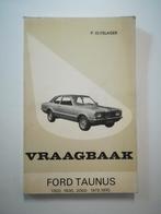 Vraagbaak Ford Taunus 1300, 1600, 2000 1972-1975, Ophalen of Verzenden