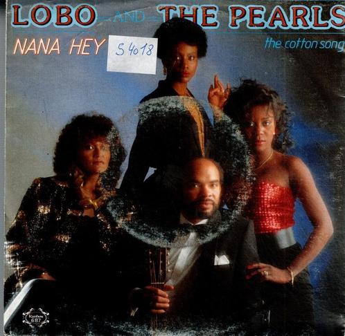 Vinyl, 7"   /   Lobo And The Pearls   – Nana Hey, Cd's en Dvd's, Vinyl | Overige Vinyl, Overige formaten, Ophalen of Verzenden