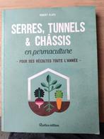 "Serres, Tunnels & Chassis en Permlaculture" jardinage, Gelezen, Moestuin, Ophalen of Verzenden, Robert Elger