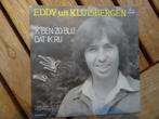 eddy uit kluisbergen m'n trouwe fan, Cd's en Dvd's, Vinyl | Nederlandstalig, Ophalen of Verzenden, Zo goed als nieuw, Levenslied of Smartlap