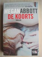 195 - De koorts - Megan Abbott, Megan Abbott, Ophalen of Verzenden, Zo goed als nieuw, Amerika
