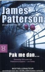 James Patterson : Pak me dan, Ophalen of Verzenden, Gelezen