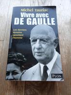 Livre Vivre avec De Gaulle Michel Tauriac, Gelezen, Ophalen of Verzenden, Michel Tauriac, Politiek en Staatkunde