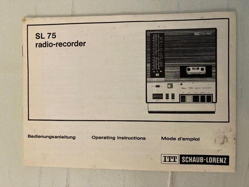 SL 75 ITT Schaub-Lorenz  radio-recorder Handleiding + Schema, Antiek en Kunst, Antiek | Tv's en Audio, Ophalen of Verzenden