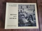 Keer terug naar de bronnen, de fonteinen van Neufchateau, Ophalen of Verzenden, 20e eeuw of later, Gelezen