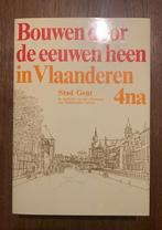 Bouwen door de eeuwen heen in Vlaanderen - Gent, Ophalen of Verzenden, Zo goed als nieuw