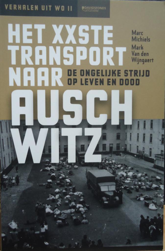 Het XXste transport naar Auschwitz. De ongelijke strijd op l, Boeken, Oorlog en Militair, Ophalen of Verzenden