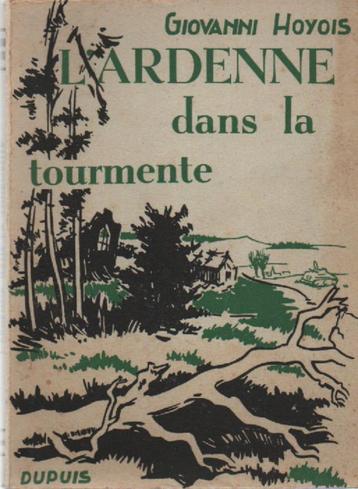 L' ARDENNE dans la tourmente ( Giovanni HOYOIS ) Dupuis 1947 beschikbaar voor biedingen