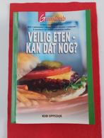 Veilig eten - kan dat nog? : Rob Oppedijk, Rob Oppedijk, Ophalen of Verzenden, Zo goed als nieuw, Gezondheid en Conditie